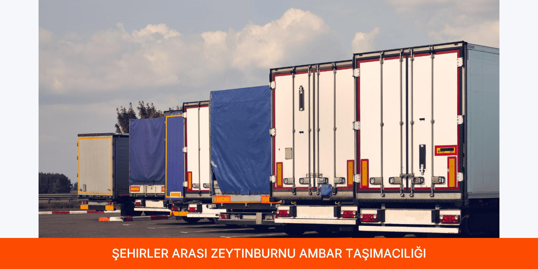 Şehirler Arası Zeytinburnu Ambar Taşımacılığı